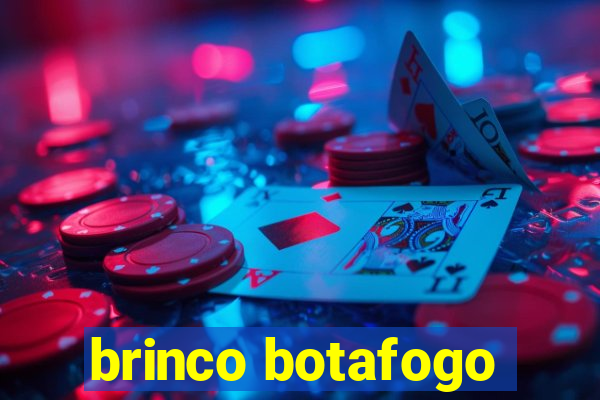 brinco botafogo